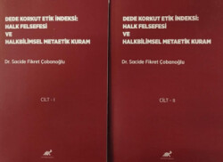 Dede Korkut Etik İndeksi: Halk Felsefesi ve Halkbilimsel Metaetik Kuram Cilt 1- Cilt 2 - 1