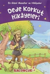 Dede Korkut Hikayeleri - En Güzel Masallar ve Hikayeler - Baloncuk