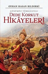 Dede Korkut Hikayeleri Günümüz Türkçesiyle - 1