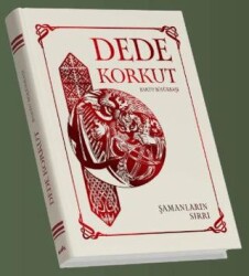 Dede Korkut: Şamanların Sırrı - Presstij Kitap