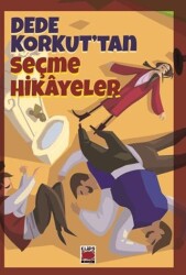 Dede Korkut’tan Seçme Hikayeler - 1