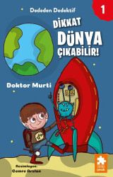 Dededen Dedektif 1 - Dikkat Dünya Çıkabilir! - Eksik Parça Yayınları