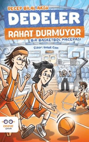 Dedeler Rahat Durmuyor – Bir Basketbol Macerası - 1