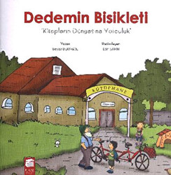 Dedemin Bisikleti: Kitapların Dünyasına Yolculuk - 1