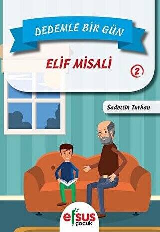 Dedemle Bir Gün 2 - Elif Misali - 1