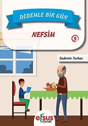 Dedemle Bir Gün 5 - Nefsim - 1