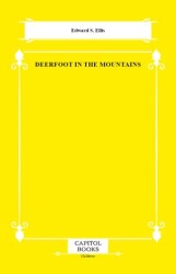 Deerfoot in the Mountains - Capitol Books
