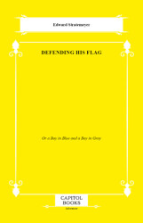Defending His Flag - Capitol Books