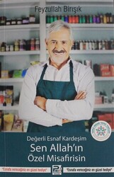 Değerli Esnaf Kardeşim Sen Allah`ın Özel Misafirisin - 1