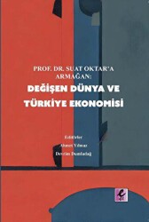 Değişen Dünya ve Türkiye Ekonomisi - 1