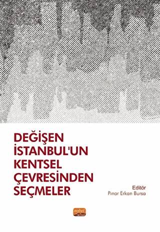 Değişen İstanbul’un Kentsel Çevresinden Seçmeler - 1