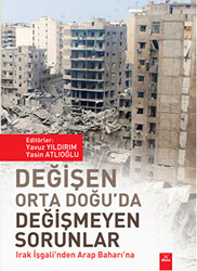 Değişen Orta Doğu`da Değişmeyen Sorunlar - 1