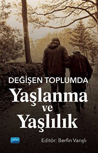 Değişen Toplumda Yaşlanma ve Yaşlılık - 1