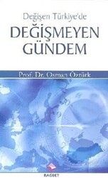 Değişen Türkiye`de Değişmeyen Gündem - 1