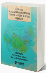 Değişen Uluslararası Sistemde Türkiye ve Türk Dünyası İlişkileri - 1