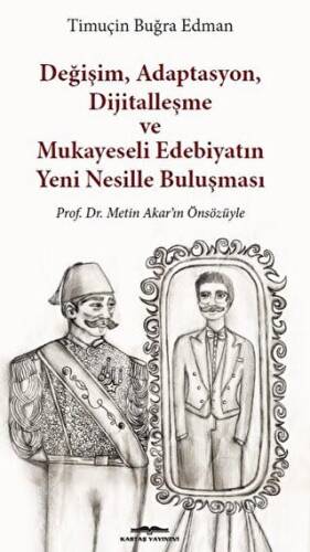 Değişim, Adaptasyon, Dijitalleşme ve Mukayeseli Edebiyatın Yeni Nesillerle Buluşması - 1