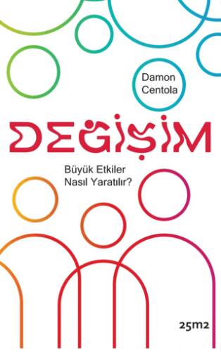 Değişim - Büyük Etkiler Nasıl Yaratılır? - 1