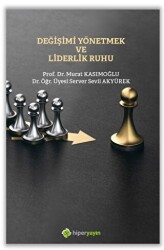 Değişimi Yönetmek ve Liderlik Ruhu - 1