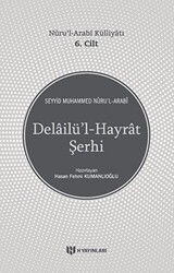 Delailü`l-Hayrat Şerhi - Nuru`l-Arabi Külliyatı 6. Cilt - 1