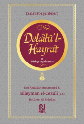 Delailü`l-Hayrat ve Türkçe Açıklaması - Nesil Yayınları