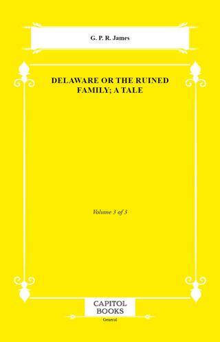 Delaware or the Ruined Family; A Tale - 1