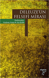 Deleuze`ün Felsefi Mirası - 1