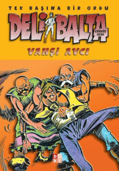 Deli Balta - Vahşi Avcı - Babıali Kültür Yayıncılığı