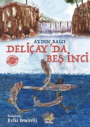 Deliçay`da Beş İnci - 1