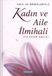 Delil ve Örnekleriyle Kadın ve Aile İlmihali - 1