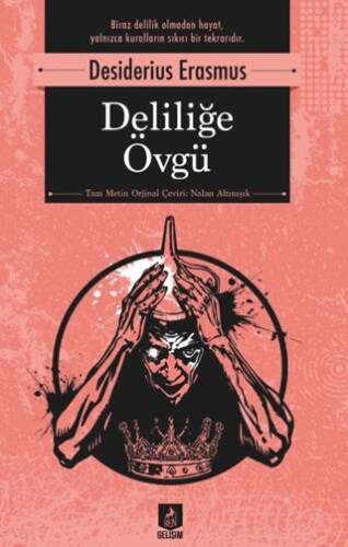 Deliliğe Övgü - 1