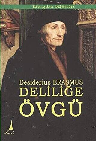 Deliliğe Övgü - 1