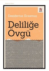 Deliliğe Övgü - 1