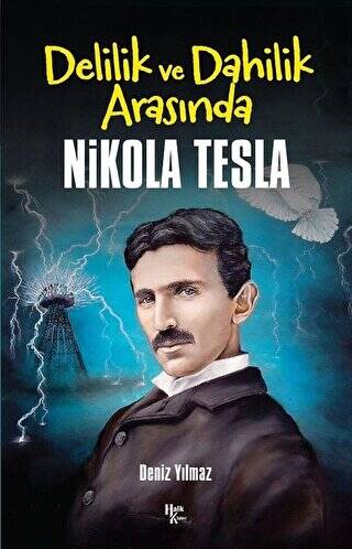 Delilik ve Dahilik Arasında Nikola Tesla - 1