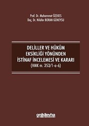 Deliller ve Hüküm Eksikliği Yönünden İstinaf İncelemesi ve Kararı HMK m. 353-1-a-6 - 1