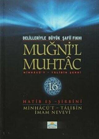 Delilleriyle Büyük Şafii Fıkhı - Muğni`l Muhtac 16. Cilt - 1