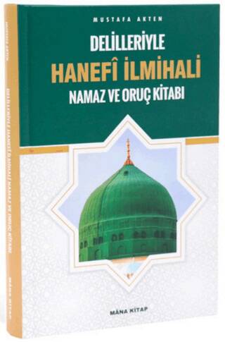 Delilleriyle Hanefi İlmihali Namaz ve Oruç Kitabı - 1