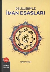 Delilleriyle İman Esasları - 1