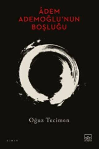 Âdem Ademoğlu’nun Boşluğu - 1