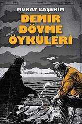 Demir Dövme Öyküleri - 1