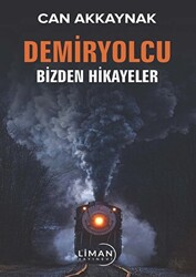 Demir Yolcu Bizden Hikayeler - 1