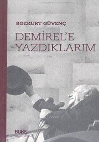 Demirel`e Yazdıklarım - 1