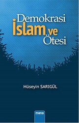 Demokrasi İslam ve Ötesi - Mana Yayınları