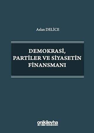 Demokrasi Partiler ve Siyasetin Finansmanı - 1