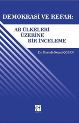 Demokrasi ve Refah: Ab ülkeleri Üzerine Bir İnceleme - Gazi Kitabevi