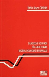 Demokrasi Yolunda Bir Adım Olarak Radikal Demokrasi Kuramları - 1
