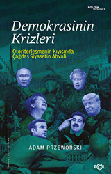 Demokrasinin Krizleri –Otoriterleşmenin Kıyısında Çağdaş Siyasetin Ahvali– - 1