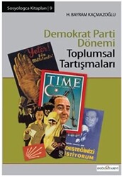 Demokrat Parti Dönemi Toplumsal Tartışmaları - 1