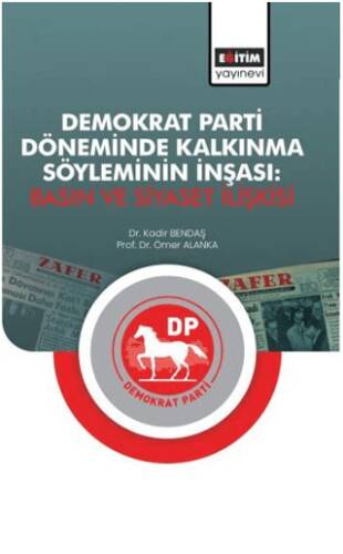 Demokrat Parti Döneminde Kalkınma Söyleminin İnşası: Basın ve Siyaset İlişkisi - 1