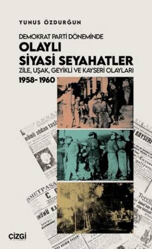 Demokrat Parti Döneminde Olaylı Siyasi Seyahatler - 1