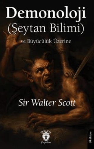 Demonoloji Şeytan Bilimi ve Büyücülük Üzerine - 1